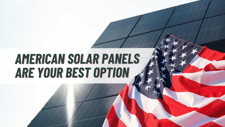 American-Made Solar Panels Are Your best option when choosing solar panels